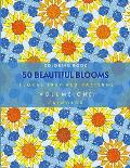 50 Beautiful Blooms: Floral Patterns for Stress Relief and Relaxation