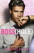 The Boss(hole): An Enemies To Lovers Romance