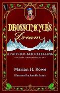 Drosselmeyer's Dream: A Nutcracker Retelling (Vintage Christmas Edition)