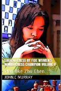 Logical Chess by Fide Women's World Chess Champion volume 1: Play like Zhu Chen