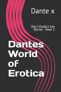 Dantes World of Erotica: Short Explicit Sex Stories - Book 2