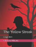 The Yellow Streak: Large Print
