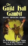 The Guild Hall Gambit: Deluxe Adventure Module