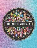 The Art of Mandala: 8.5 x 11 in (21.59 x 27.94 cm) 60 Pages matte cover