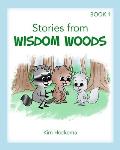 Stories from Wisdom Woods: Book 1