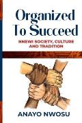 Organised To Succeed: Nnewi Society, Culture And Tradition