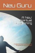 A 'Neu' Spiritual Awakening: A personal journey from the Physical to the Quantum