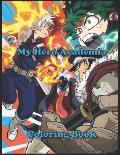 My Hero Academia Coloring Book: Boku No Hero Academia Anime, Gift for Manga Fans, High-Quality Illustrations For Kids And Adults