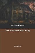 The House Without a Key: Large Print