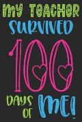 My Teacher Survived 100 Days of Me: Kids activity book with Eye catching cover & interior