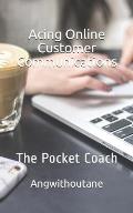 Acing Online Customer Communications: The Pocket Coach