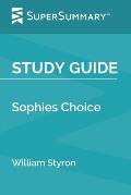 Study Guide: Sophies Choice by William Styron (SuperSummary)