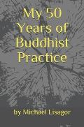 My 50 Years of Buddhist Practice: Dealing with Depression, Serious Illness & Everyday Life