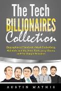The Tech Billionaires Collection: Biographies of Facebook's Mark Zuckerberg, Alibaba's Jack Ma, Peter Thiel, Larry Ellison, and The Google Founders