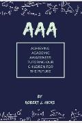 AAA Achieving Academic Awareness: Tutoring Our Children for the Future