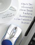 How to Start a Successful Home-Based Freelance Bookkeeping and Tax Preparation Business