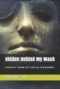 Hidden Behind My Mask: Forgotten Threads of I Love You and Goodbye