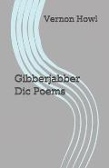 Gibberjabber Dic Poems