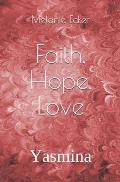 Faith, Hope, Love: Yasmina