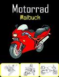 Motorrad Malbuch: 50 hochwertige Motorrad Malvorlagen f?r Kinder und Jugendliche