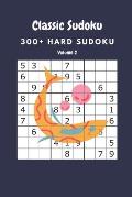 Classic Sudoku: 300+ Hard sudoku Volume 2