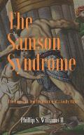 The Samson Syndrome: The Rise, Fall, and Restoration of a Godly Man