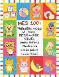 Mes 100+ Premiers Mots de Base Dictionnaire Visuel Junior Enfants Flashcards dessin anim? Fran?ais Philippin: Apprendre a lire livre pour d?velopper l