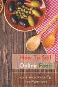 How to Sell Online Food - E-commerce Marketing - Food Wine Web: How to sell Typical Italian Food and Deli online - Exsemples and Best Practicies of Ec