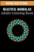 Beautiful Mandalas Adults Coloring Book: : Featuring Beautiful Mandalas Designed to Soothe the Soul, Relieve Stress, and maintain a state of Relaxatio
