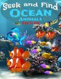 Seek and Find - Ocean Animals Book for Kids: Look and Find Books For Kids Ages 2-5 year old Under The Sea Activity Book For Childrens