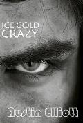 Ice Cold Crazy