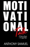 Motivational Talk Positive Quotes and Real Talk