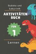 Aktivit?ten Buch: Erstaunliches Dino-Aktivit?tsbuch f?r Kinder - Mehr als 100 Aktivit?ten Sudoku, Labyrinth ... - Ab 8 Jahren.