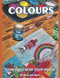 Colours: Draw and color your world