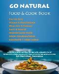 Go Natural Food & Cook Book: Jamaican cuisine with a healthy twist, Vegan & Vegetarian