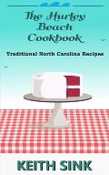 The Hurley Beach Cookbook: Traditional North Carolina Recipes