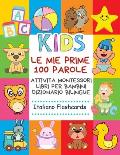 Le Mie Prime 100 Parole Attivita Montessori Libri Per Bambini Dizionario Bilingue Italiano Flashcards: Memory gioco letture animali, lettere alfabeto