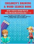 Children's Drawing and Word Search book age 4-8: With your Favorite Puzzles and Animals(Large Print )