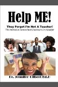 Help ME! They Forgot I'm Not A Teacher!: The Interactive Homeschool Classroom On A Budget