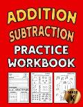 Addition Subtraction Practice Workbook: Kindergarten Math Skills Teaching Materials Kindergarten and 1st Grade Workbook Age 3-6 - Homeschool Kindergar