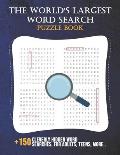 The World's Largest Word Search Puzzle Book: Over 150 Cleverly Hidden Word Searches for Adults, Teens, and More!