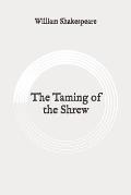 The Taming of the Shrew: Original