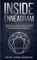 Inside The Enneagram: A Self Discovery Journey How to Understand Human Behavior, Analyze People, Improve Your Social Skills and Relationship