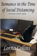 Romance in the Time of Social Distancing: A Covid-19 Short Story