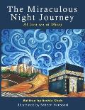 The Miraculous Night Journey: Al Isra Wa Al Miraj