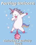 Farting Unicorn Coloring & Activity Book: A Humorous Coloring Book to giggle and relax with ...