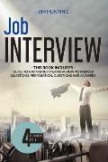Job Interview: THIS BOOK INCLUDES: Guide to a Winning Interview, How to Answer Questions, Preparation, Questions and Answers