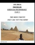 The Bible Proven by Science & Technology Part 3: The Bible Proves They Are Not Pyramids!