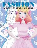 Fashion Coloring Book For Girls: Fashion Coloring Book For Girls, Fun Fashion & other Fresh Styles Fun coloring book for Girls, Teen & Adults.