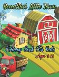 Beautiful Little Town Coloring Book For Kids Ages 8-12: A Fun coloring book for kids ( Volume-1)